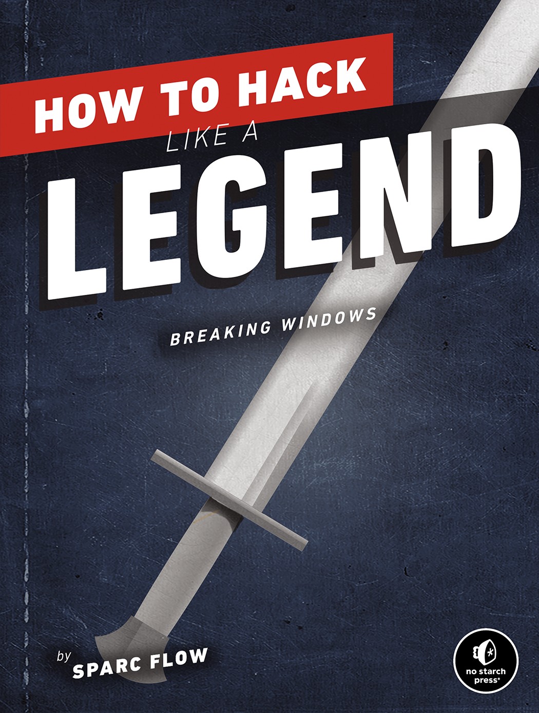 How to Hack Like a Legend