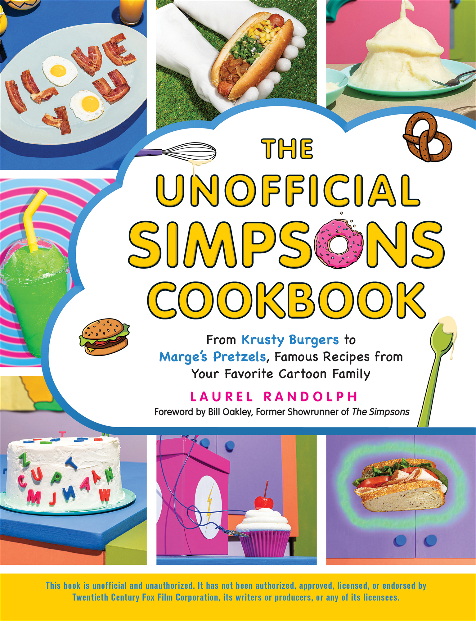 The Unofficial Simpsons Cookbook: From Krusty Burgers to Marge's Pretzels, Famous Recipes from Your Favorite Cartoon Family