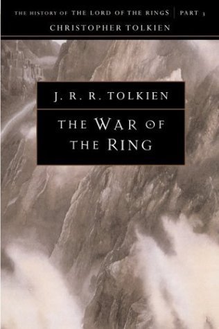 The War of the Ring: The History of The Lord of the Rings, Part Three