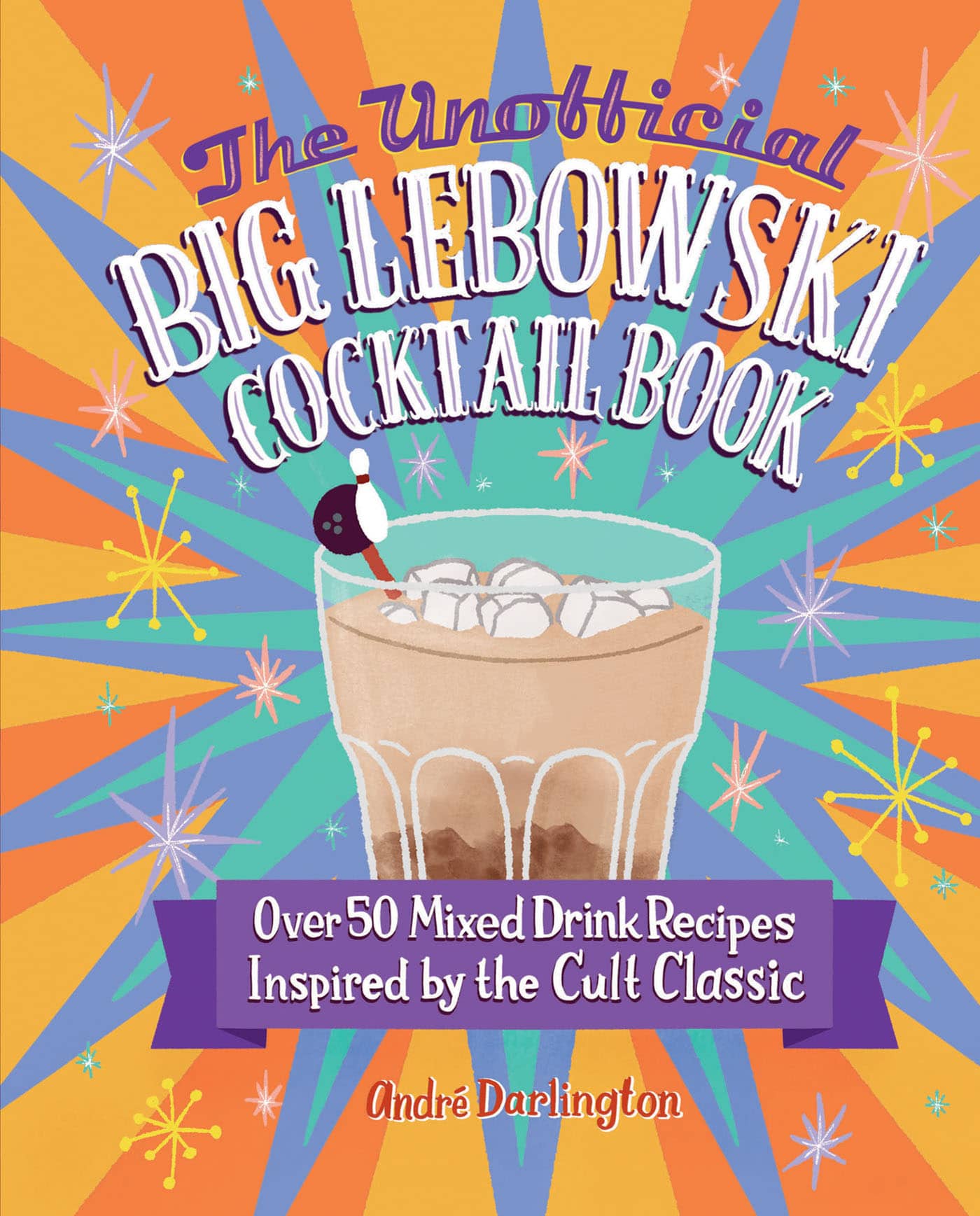 The Unofficial Big Lebowski Cocktail Book