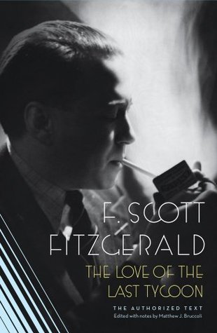 Love of the Last Tycoon: The Authorized Text